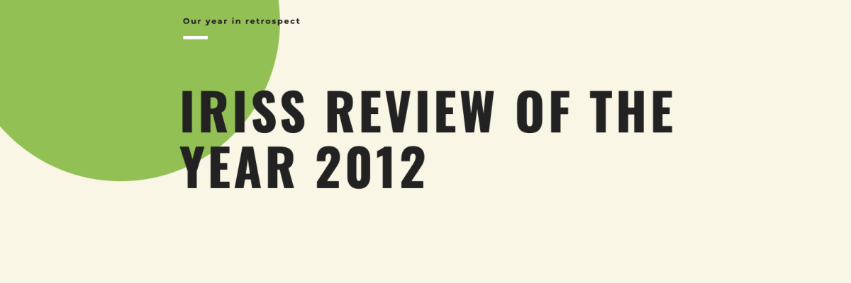 Iriss review of the year 2012