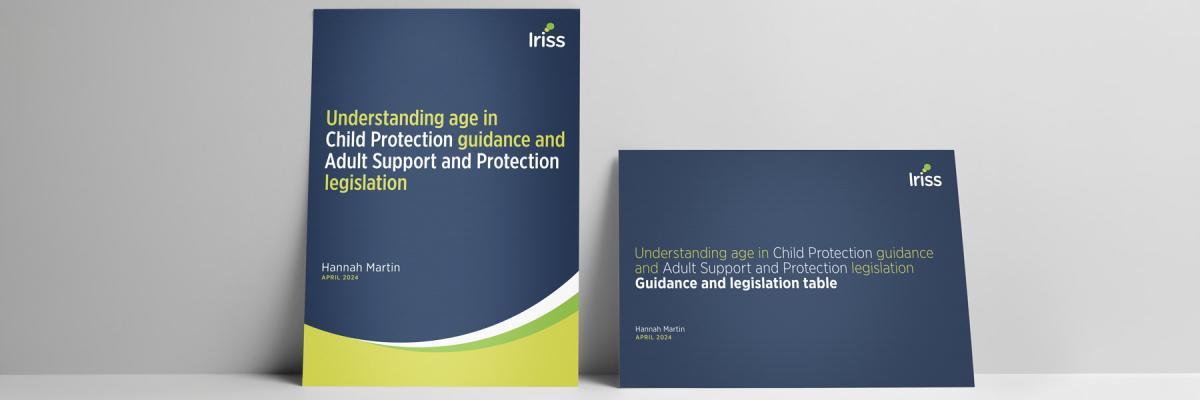 Understanding age in Child Protection guidance and Adult Support and Protection legislation