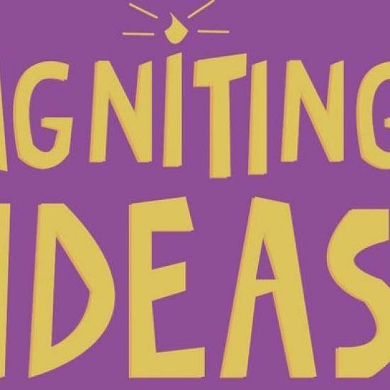 Igniting Ideas