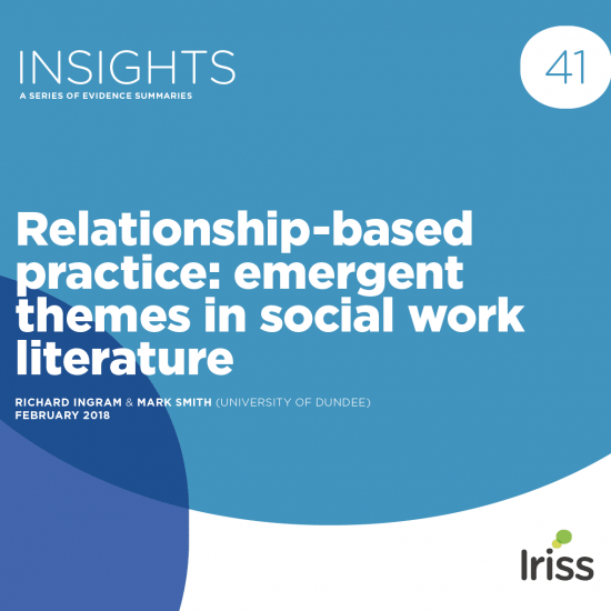 Relationship-based practice: emergent themes in social work literature