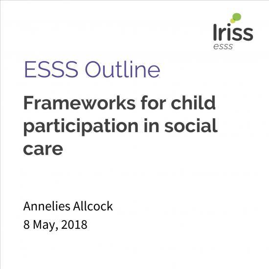 ESSS Outline Frameworks for child participation in social care