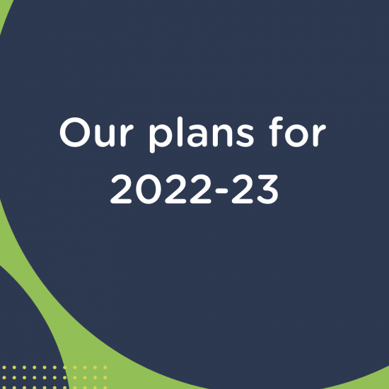 Our plans 2022-23
