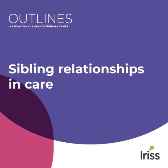 Sibling relationships in care