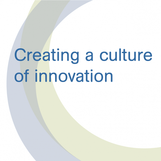 Creating a culture of innovation