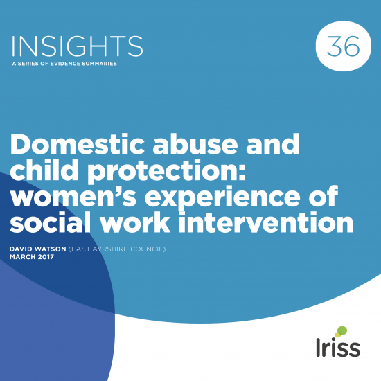 Domestic abuse and child protection: women’s experience of social work intervention