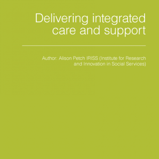 Delivering integrated care and support
