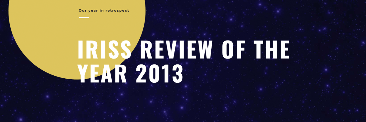 Iriss review of the year 2013