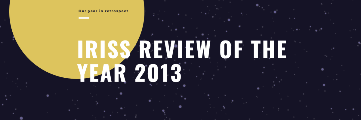 Iriss review of the year 2013