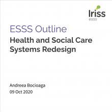 ESSS Outline:Health and Social Care Systems Redesign