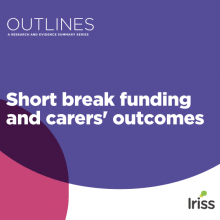 Short breaks and carers' outcomes