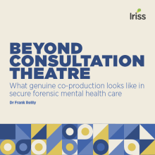 What genuine co-production looks like in secure forensic mental health care