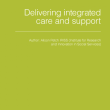 Delivering integrated care and support