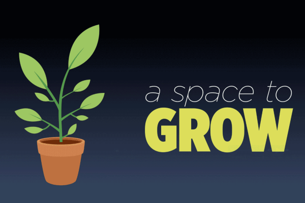 A space to grow